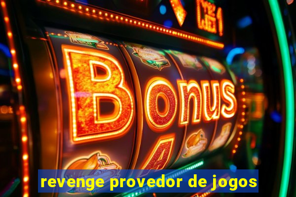 revenge provedor de jogos